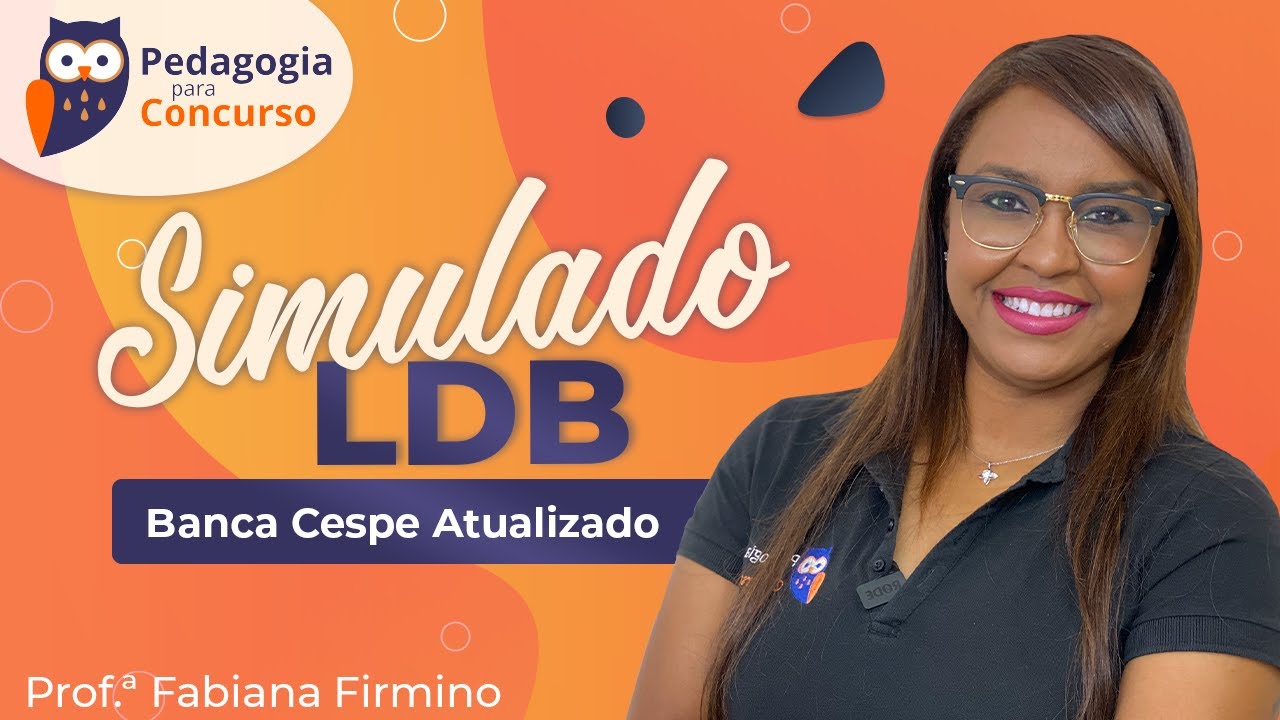 Simulado LDB - Banca Cespe/Cebraspe Atualizado | Pedagogia para Concurso