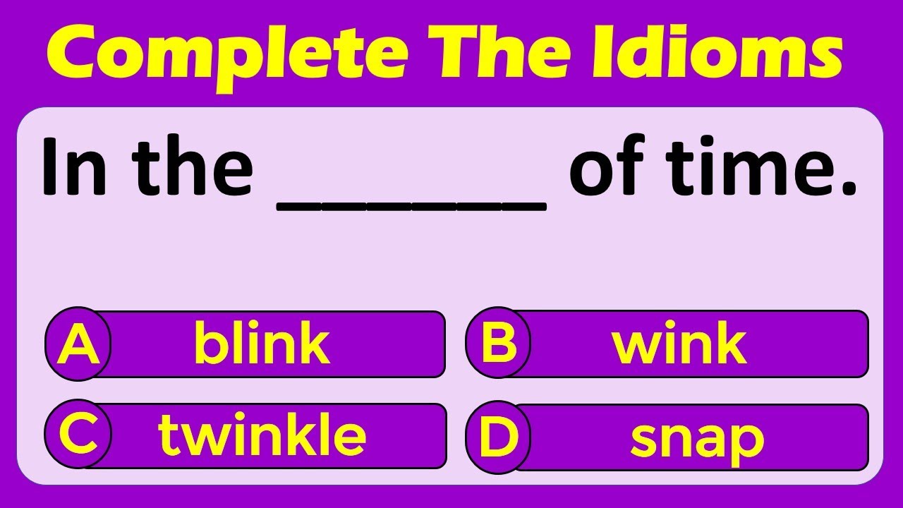 Fill In The Blanks With The Correct Idiomatic Phrase | #challenge 007