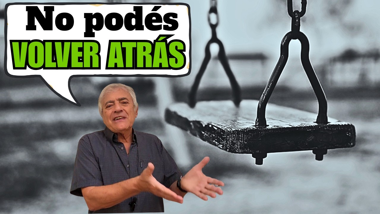 ¡NO PODÉS VOLVER ATRÁS!