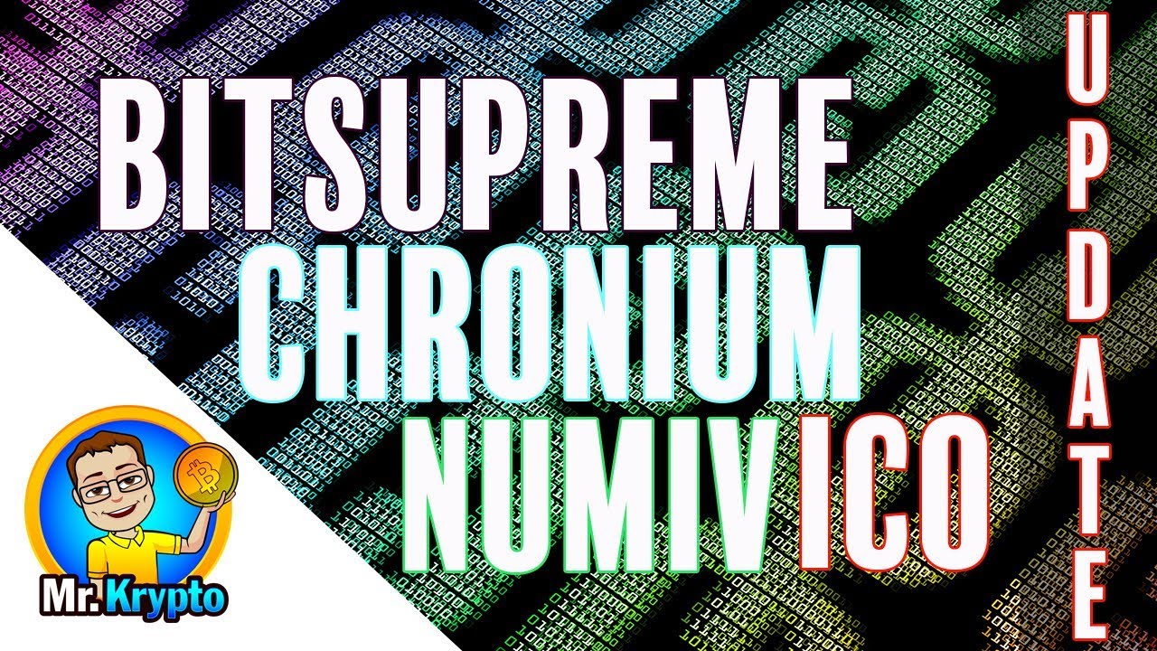 Bitsupreme I Chronium I Numiv I ICO Update!