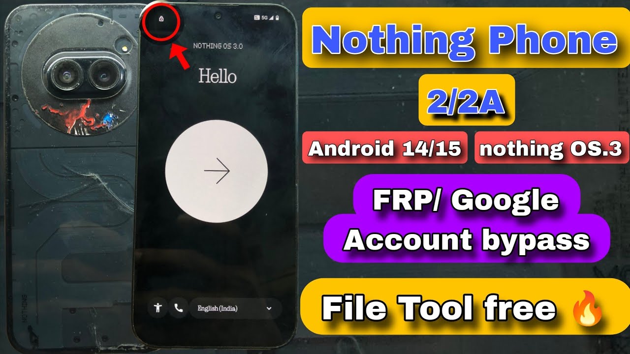 Nothing phone 2/2A FRP BYPASS Android 14/15 |Nothing phone 2/2A Google Account bypass file tool free