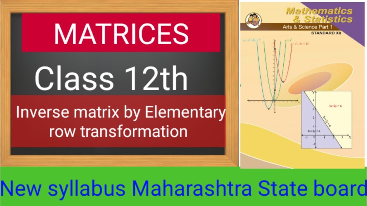 Chapter-Matrices. Inverse matrix by Elementary row transformation and Examples. Class 12 .