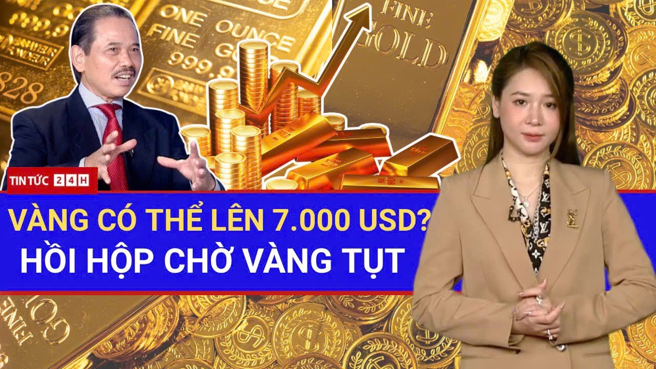 Toàn Cảnh Giá Vàng Phá Dự Báo: Chuyên gia hé kịch bản 7.000 USD, rủi ro ở đâu? | Tin Tức Việt Nam