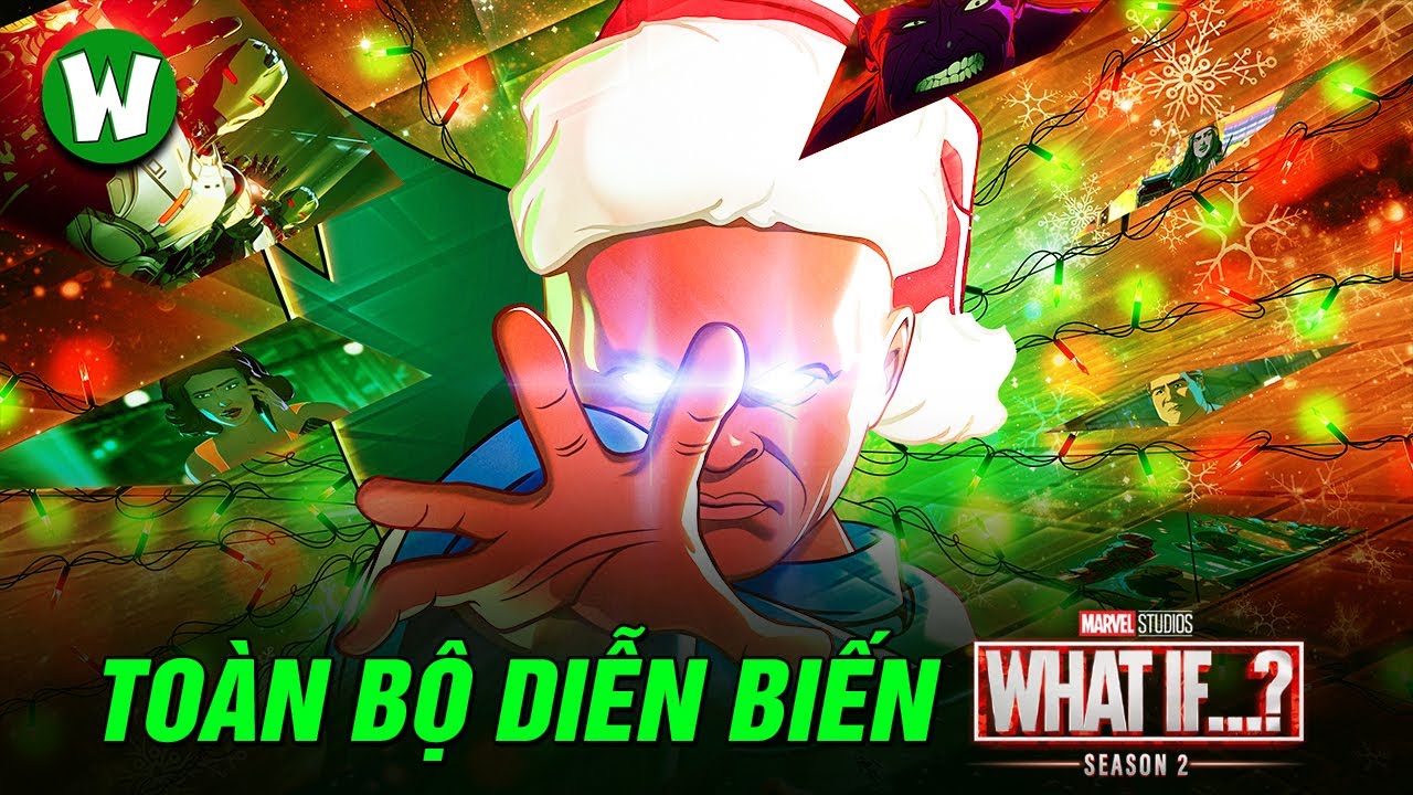 TOÀN BỘ DIỄN BIẾN WHAT IF (MÙA 2)