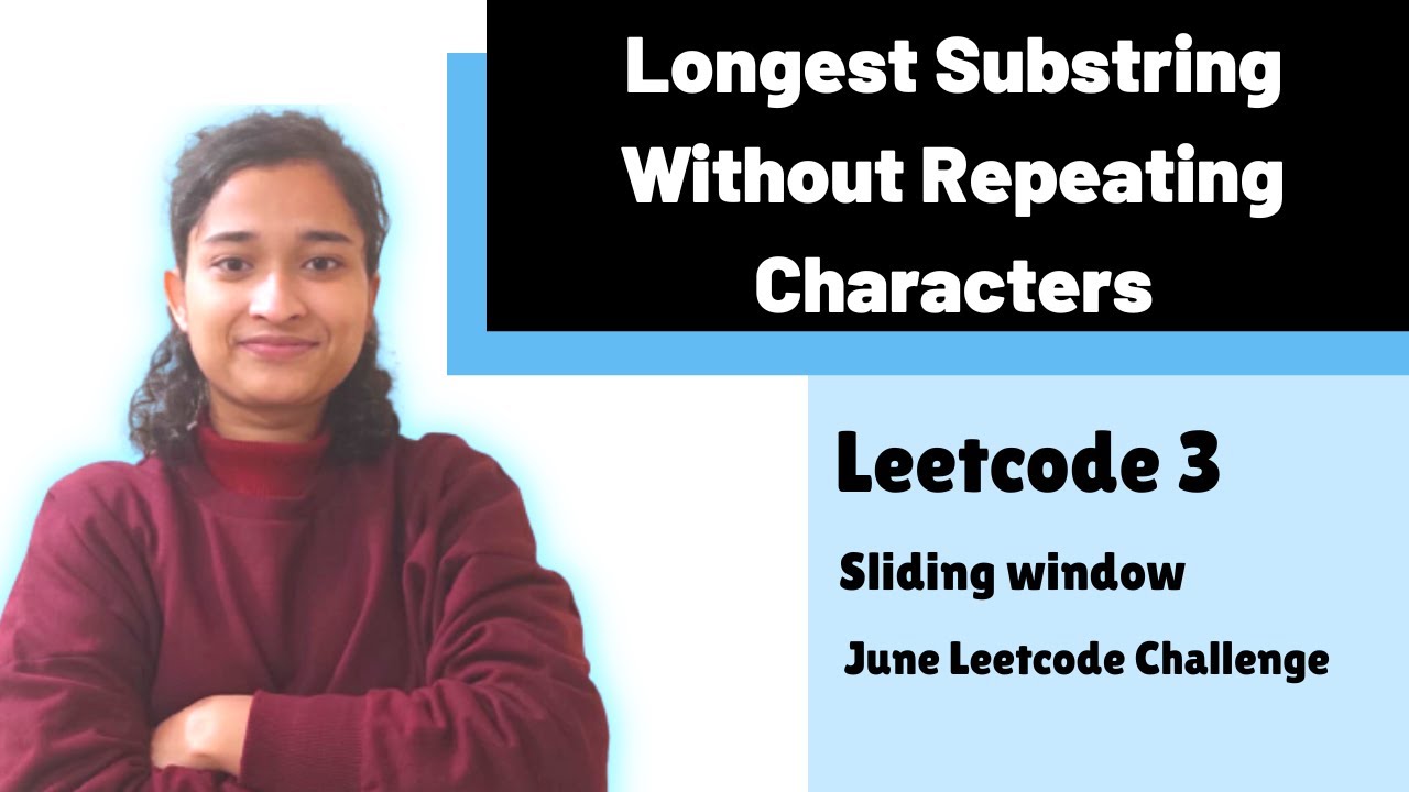 Longest Substring Without Repeating Characters | Leetcode 3 | Sliding window