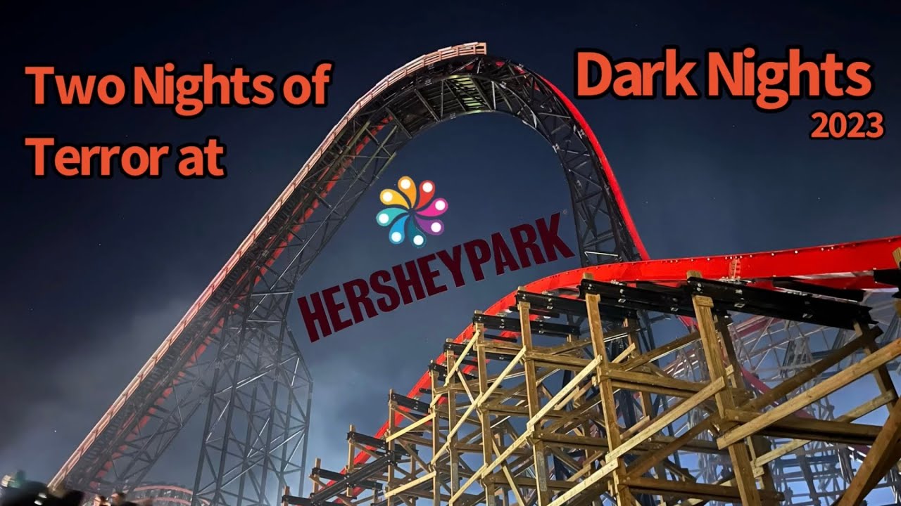 Two Nights of Terror at Hersheypark's Dark Nights | Sept & Oct 2023