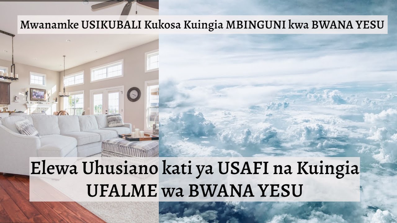 Elewa Uhusiano kati ya USAFI na KUINGIA UFALME wa MBINGUNI kwa BWANA YESU