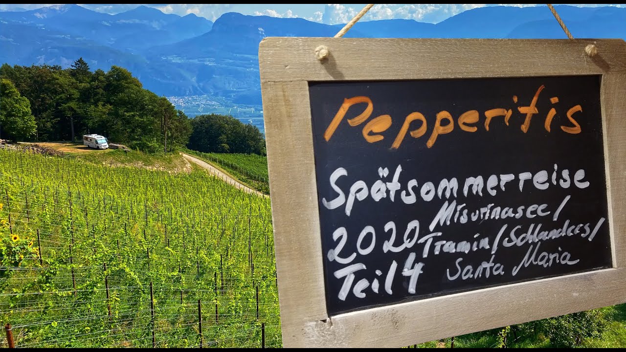 Pepperitis /Spätsommerreise Misurinasee, Tramin, Schlanders und Santa Maria/ Teil 4
