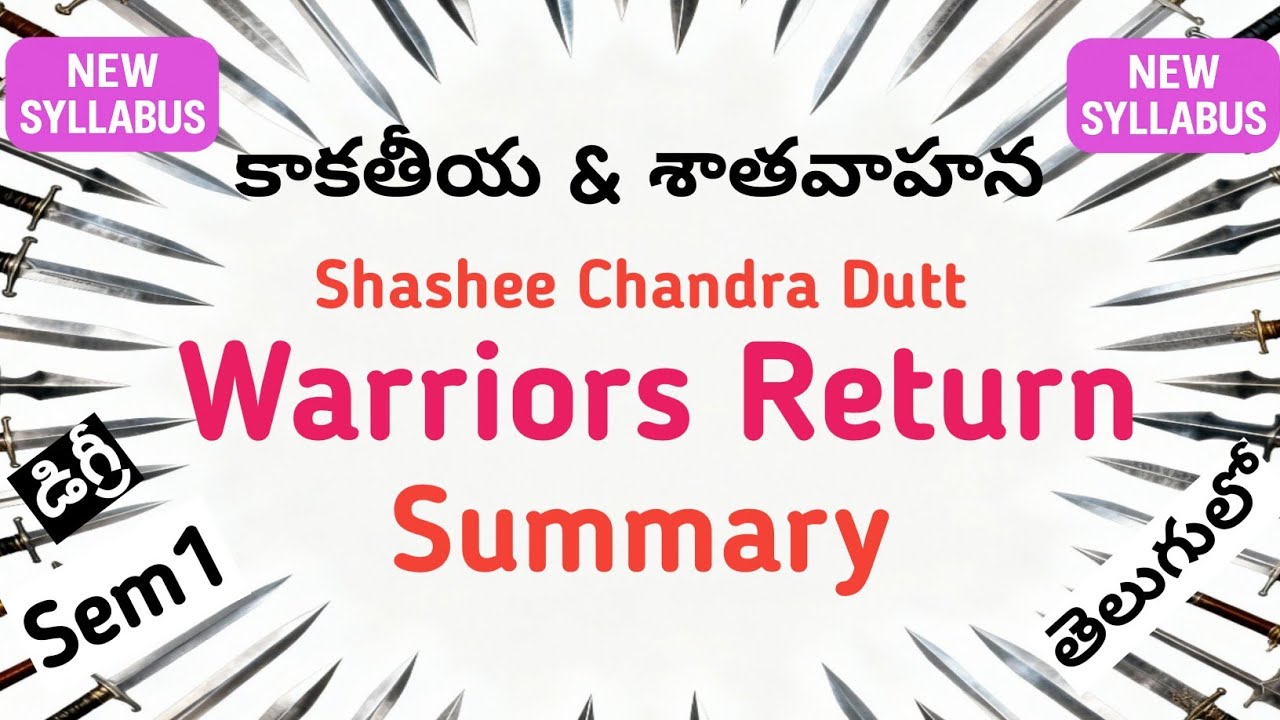 Shashee Chandra Dutt The Warriors Return Summary in telugu I Kakatiya Satavahana Degree Sem1 English