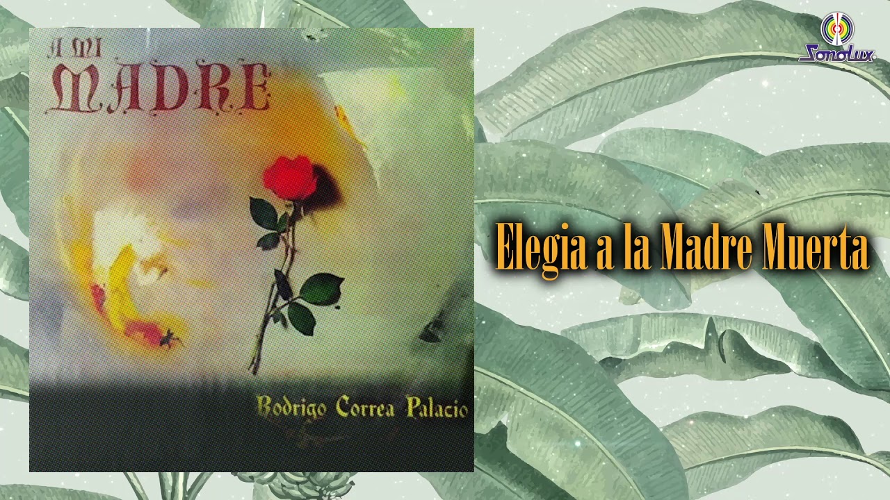 Elegía A La Madre Muerta - Rodrigo Correa Palacio | Poesia | Cover Audio