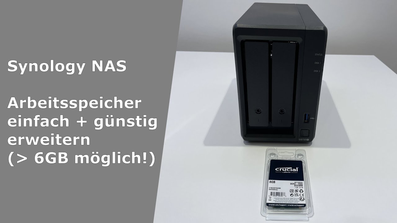 Synology NAS DiskStation - Arbeitsspeicher erweitern [über 6GB RAM Upgrade - Anleitung DS720+]