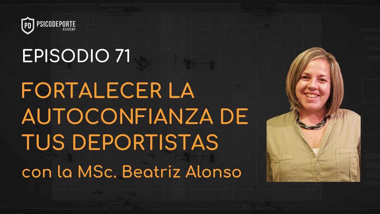 Podcast EP71: Fortalecer la autoconfianza de tus deportistas