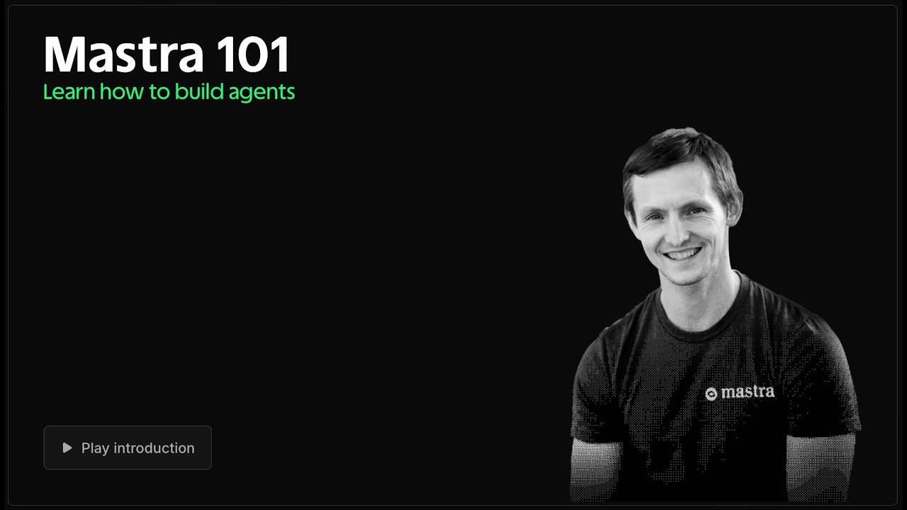 Курс Mastra 101 &mdash; научитесь создавать агентов ИИ