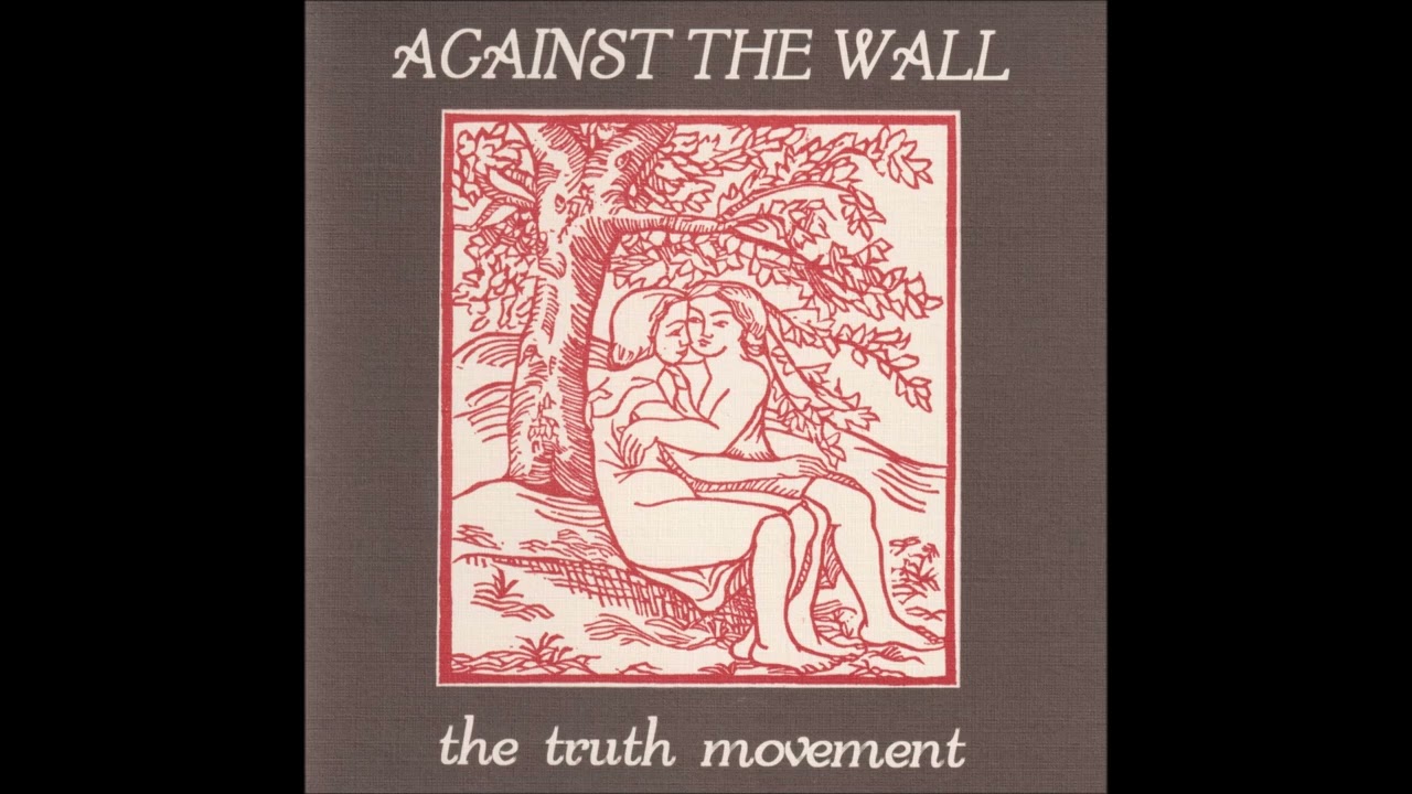 Against The Wall - The Truth Movement (Full Album - 1998)
