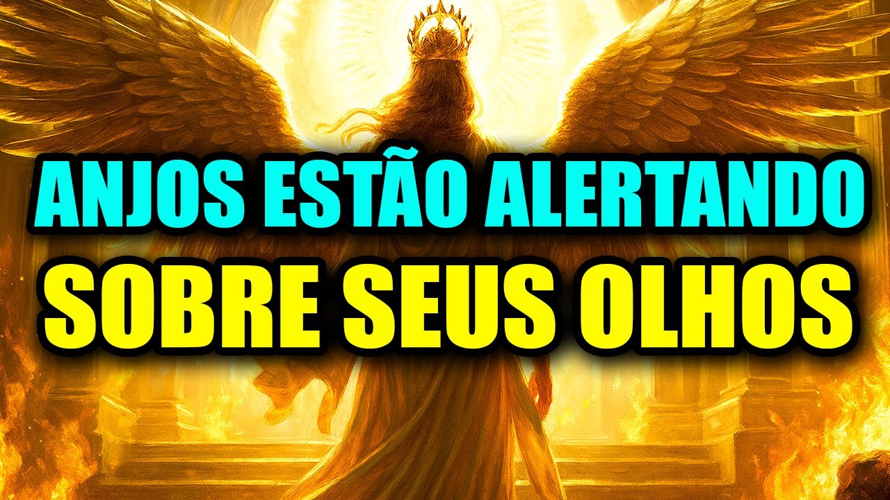 Escolhidos: Os Anjos Estão Alertando Sobre Seus Olhos — Preste Atenção Nesses 3 Sinais 👁️