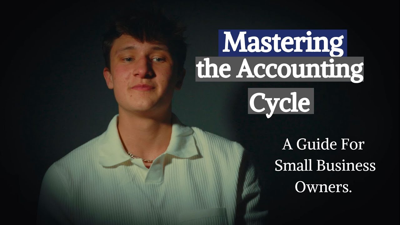 Mastering the 9-Step Accounting Cycle: A Complete Guide for Small Business Owners