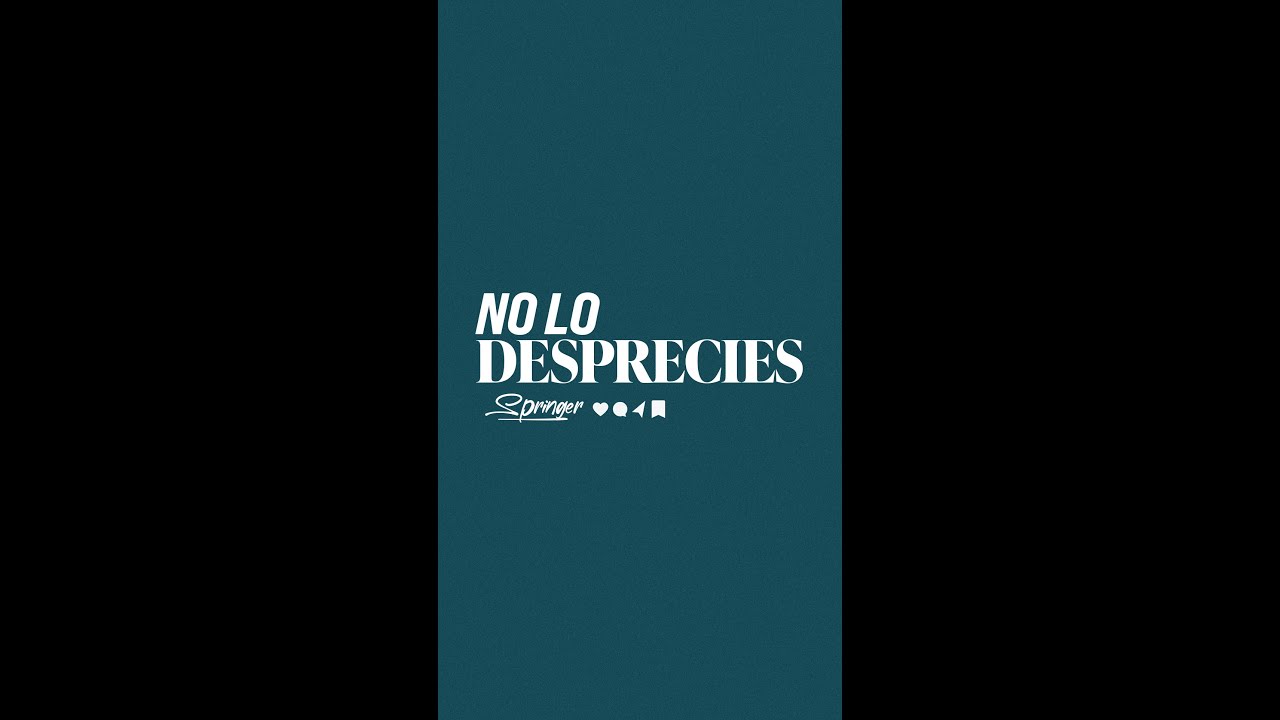 No lo desprecies
