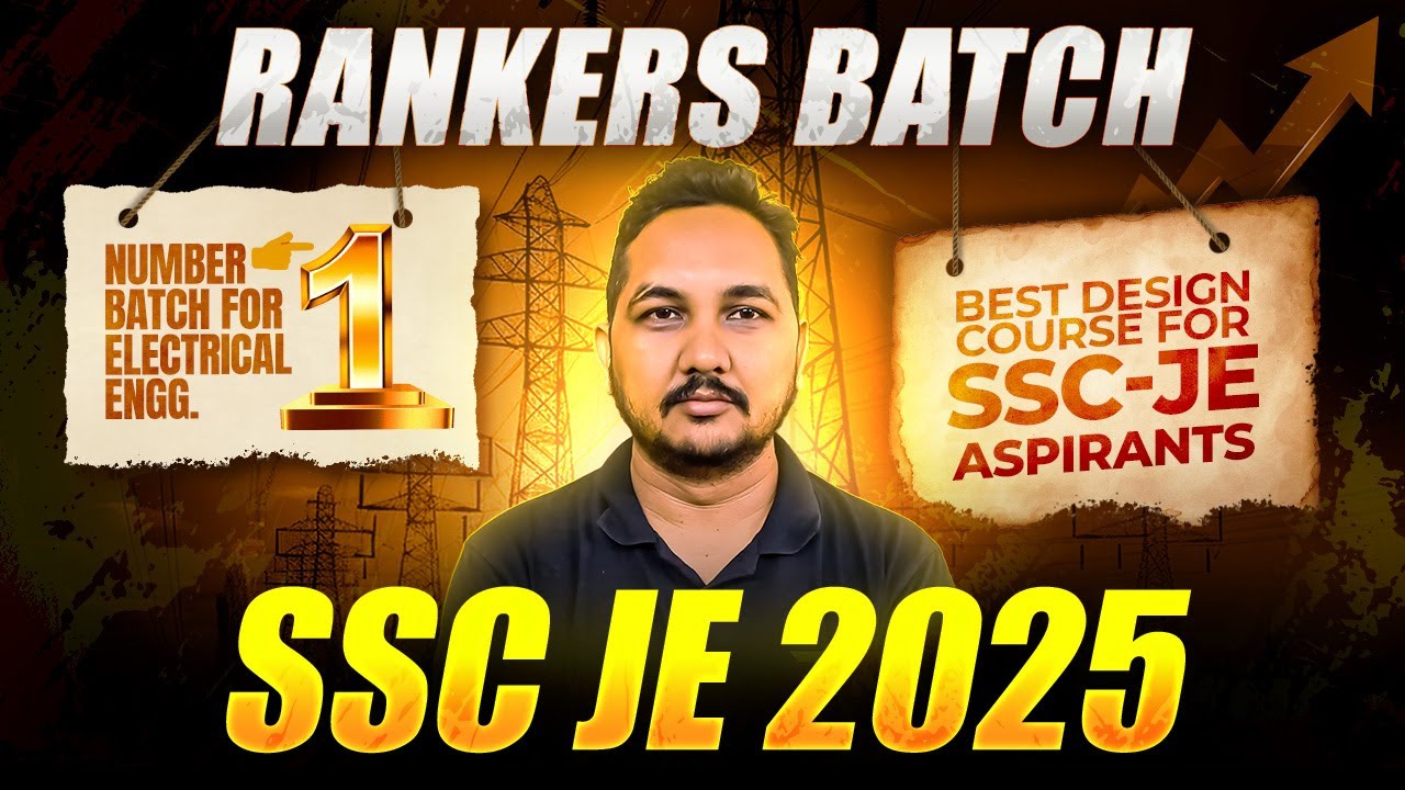 SSC-JE 2025 Electrical 🔥 Rankers Batch | Best Designed Course for SSC JE Aspirants