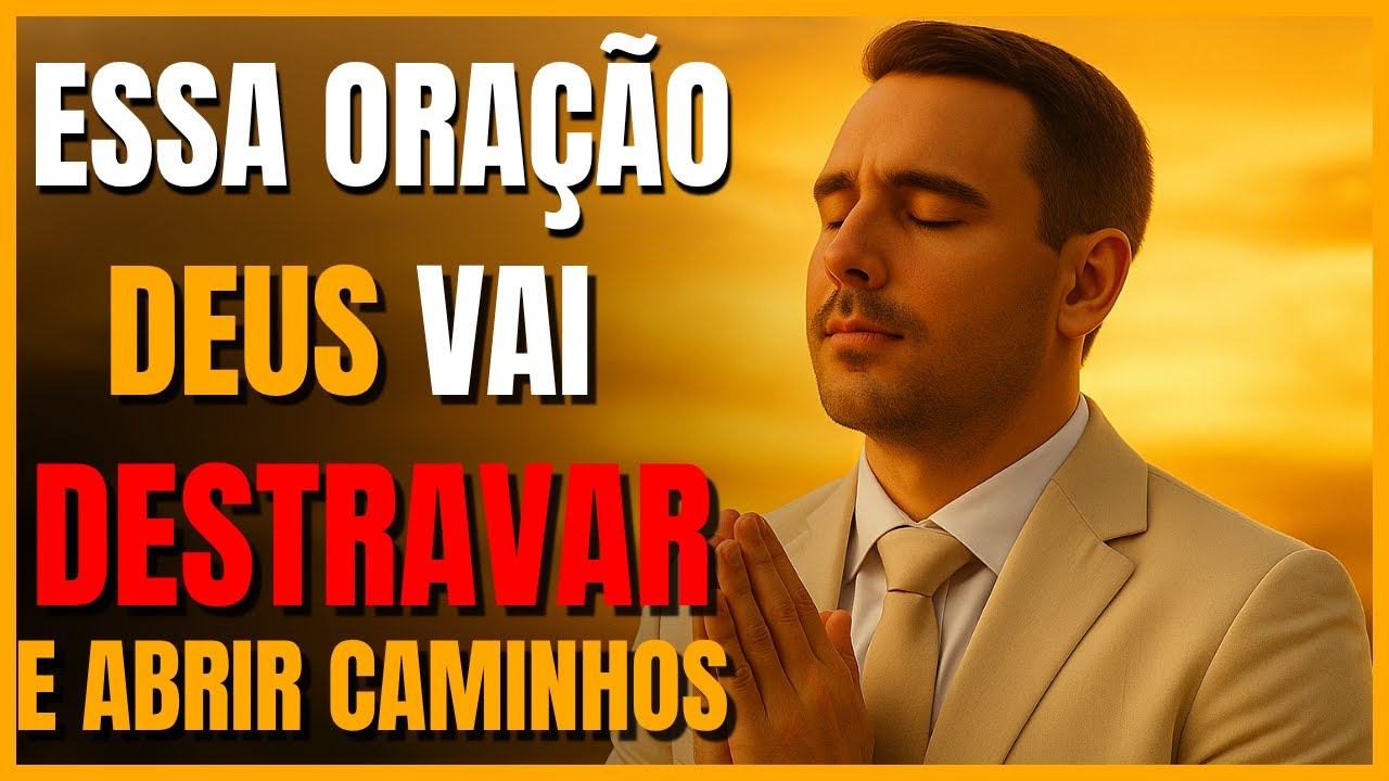 ORAÇÃO DA MANHÃ | DEUS VAI DESTRAVA A SUA MENTE E ABRIR CAMINHOS AGORA!
