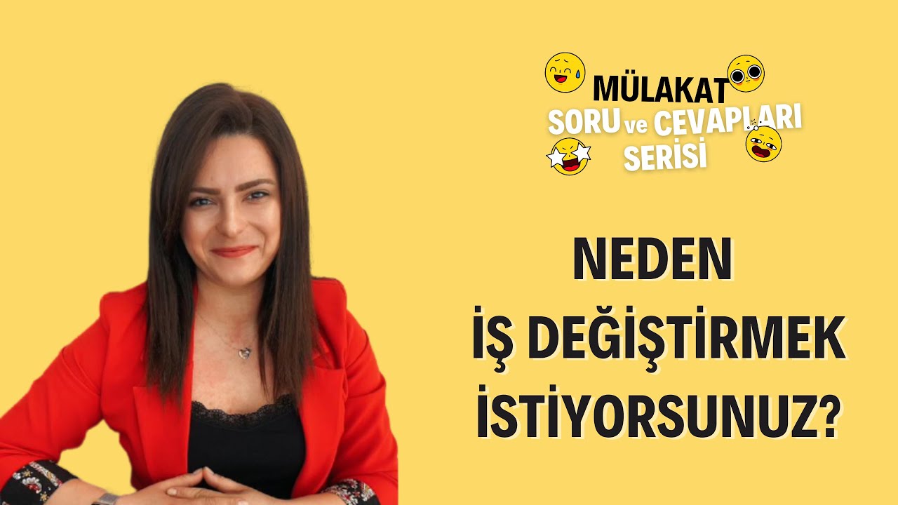 Neden İş Değiştirmek İstiyorsunuz? | Mülakat Soruları ve Cevapları | Eda Erdem