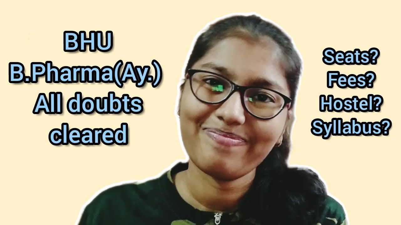 Bhu B.Pharma(Ay.) Entrance 2022 Fees, Seats, Syllabus and Hostel// My rent//Banaras Hindu University