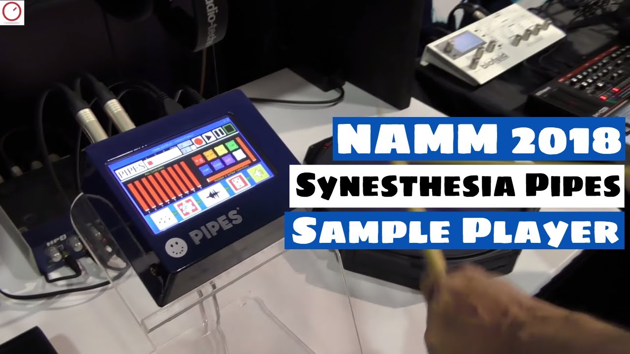 NAMM 2018: Synesthesia Pipes - Compact Powerful Sample Player