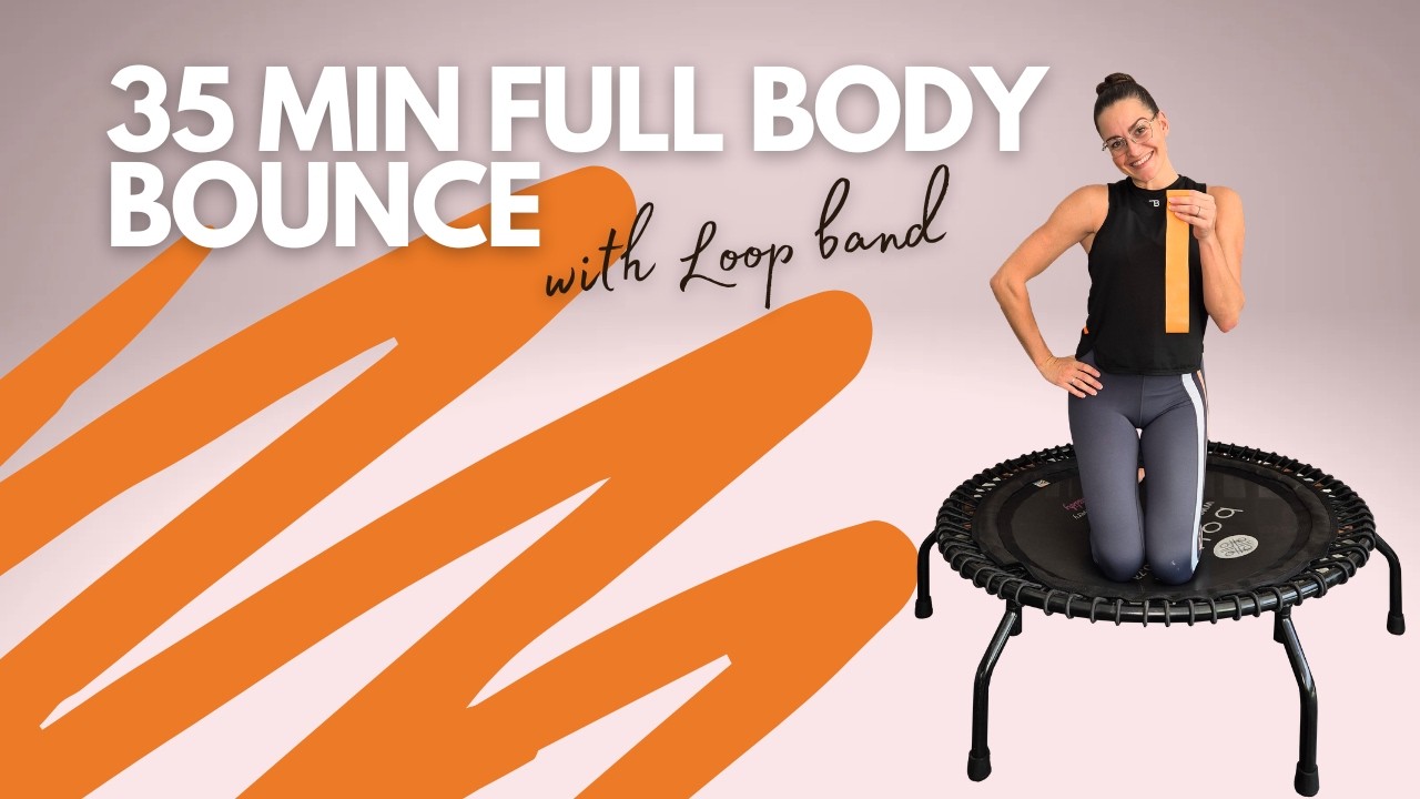 35 min Bounce with Loop Band