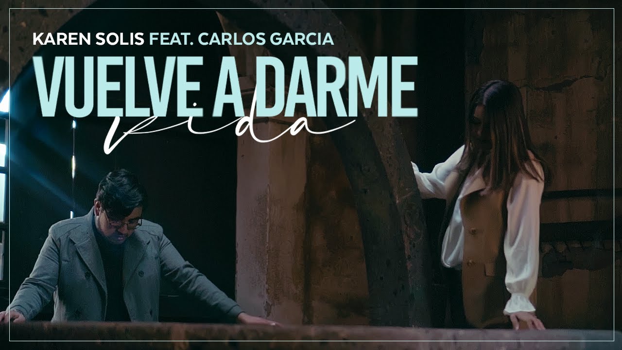 Vuelve a Darme Vida - Karen Solis