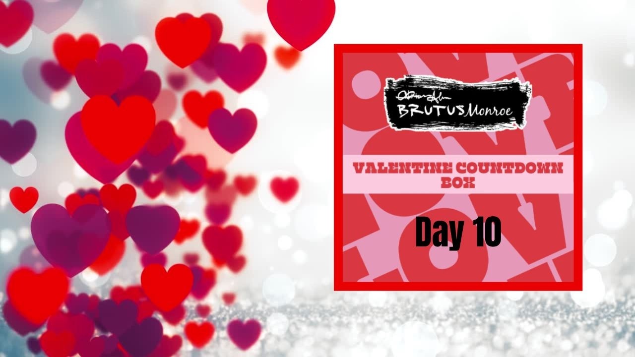 Brutus Monroe Valentine Countdown Box Day 10