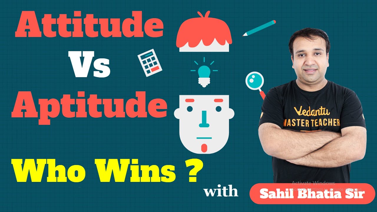&ldquo;Attitude vs Aptitude