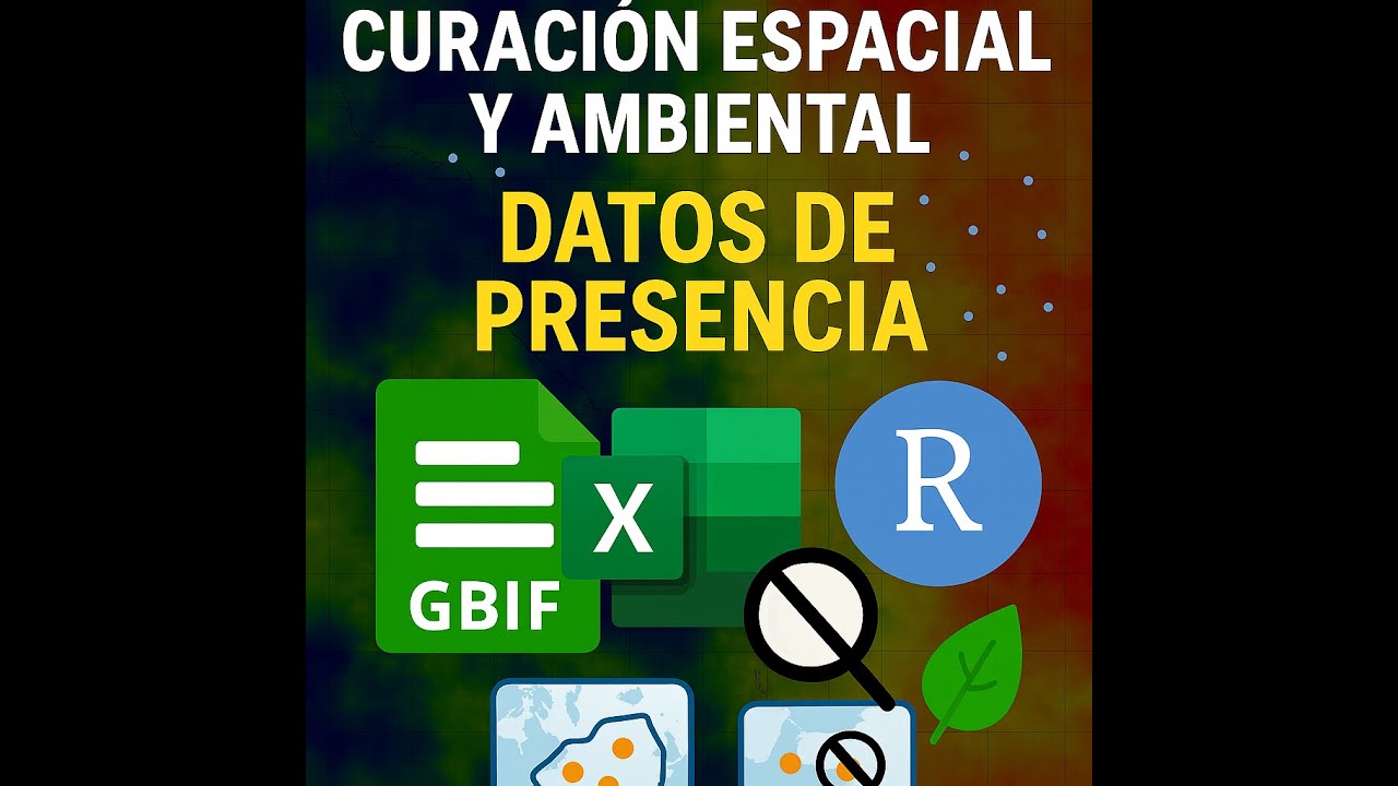 Curación Espacial y Ambiental de Datos GBIF  Tutorial con Excel y RStudio