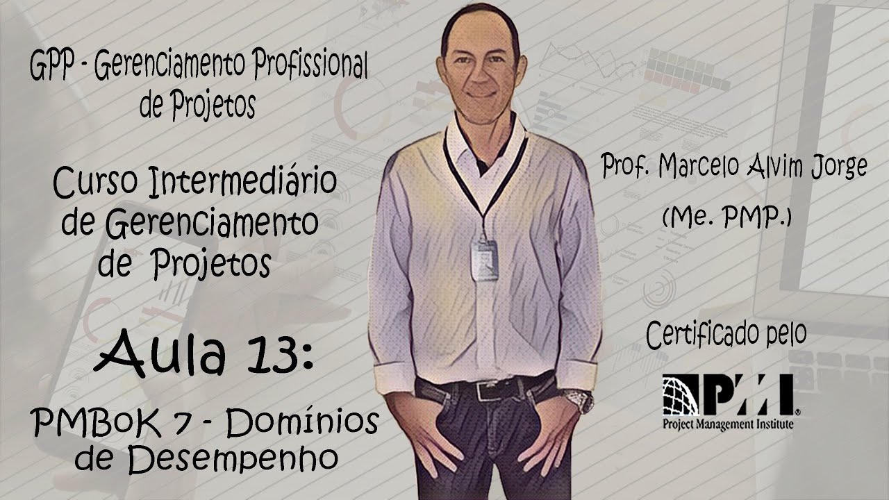 PMBoK 7 - Domínios de Desempenho | Curso Intermediário de GP