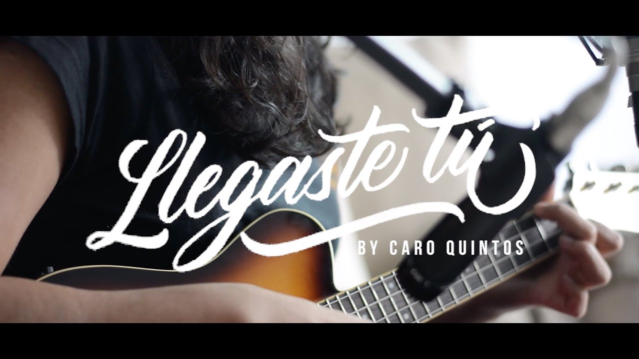 Llegaste Tú - Carolina Quintos