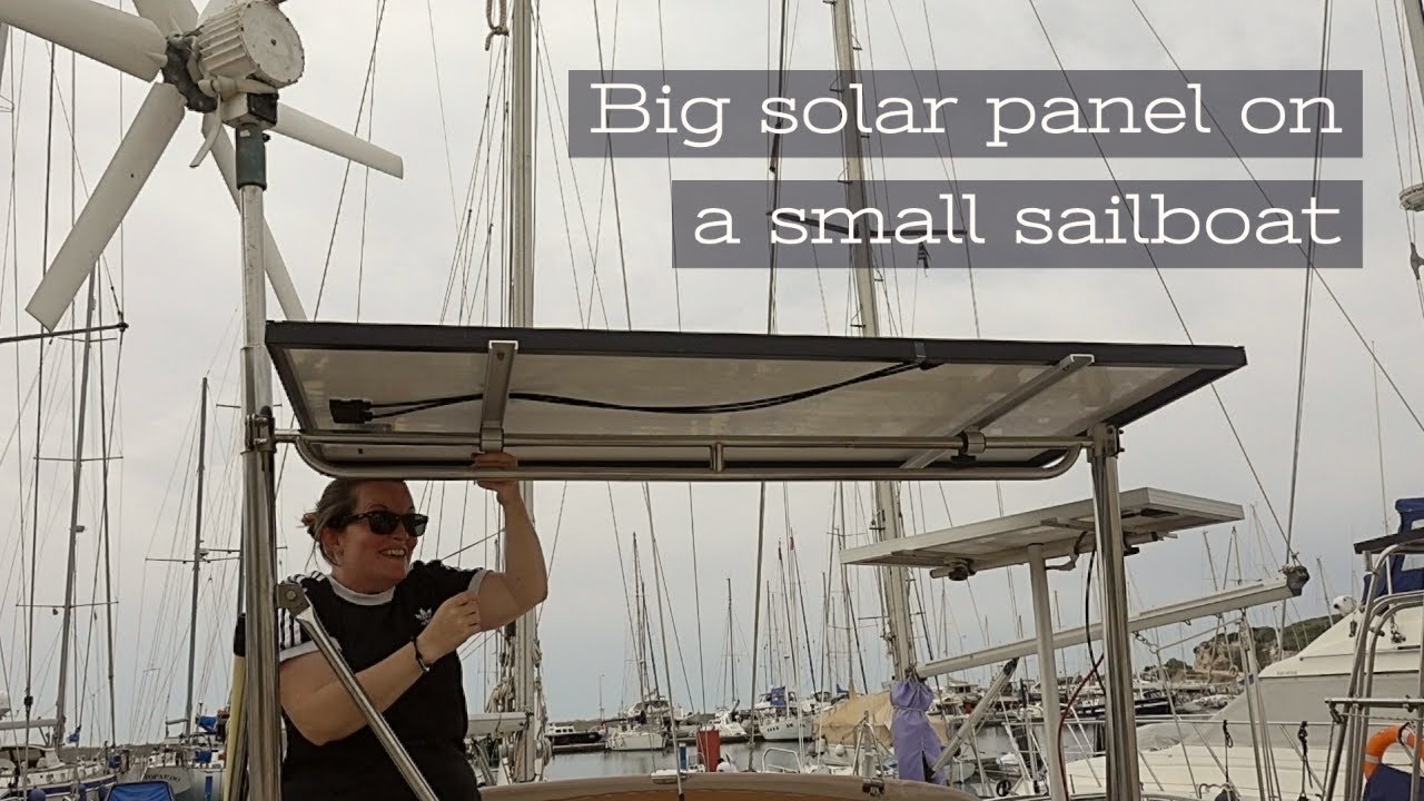 'We've got the POWER! We install a big SOLAR PANEL and new batteries on our SMALL SAILBOAT' - Ch.16
