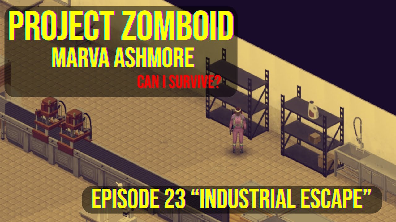 Project Zomboid  | Marva Ashmore -  Episode 23 - 