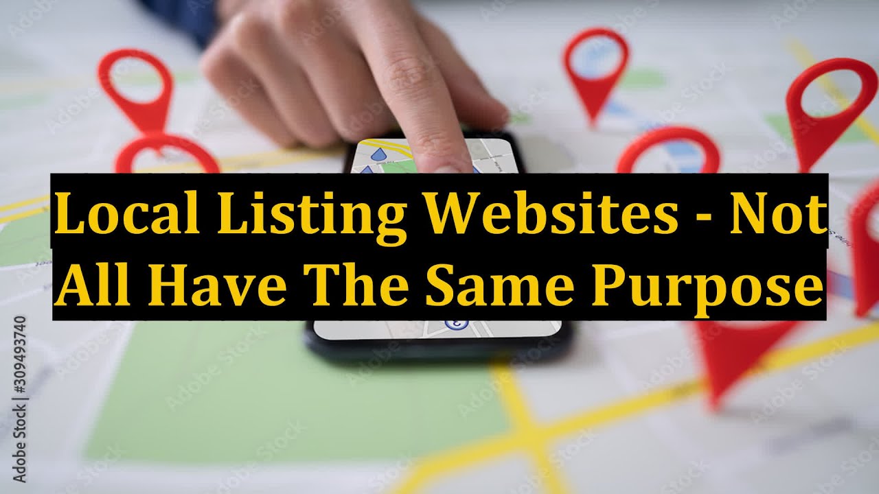 Local Listing Websites - Not All Have The Same Purpose