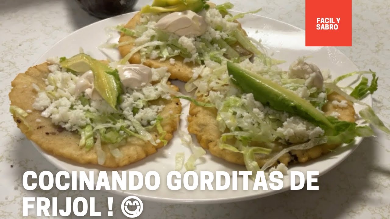 Cómo Cocinar Gorditas de Frijol !!! (A mi estilo veracruzano)