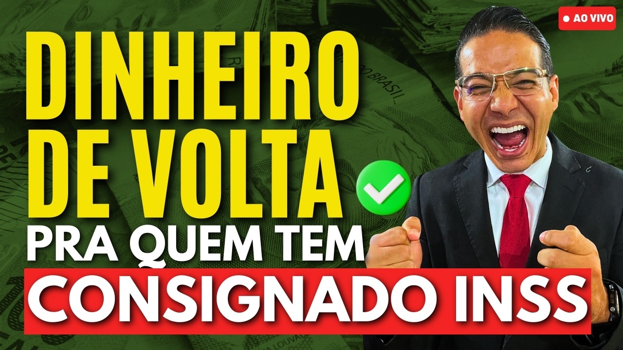 ACABAOU DE SAIR quem tem CONSIGNADO INSS vai receber dinheiro de volta - VEJA QUANDO RECEBE!