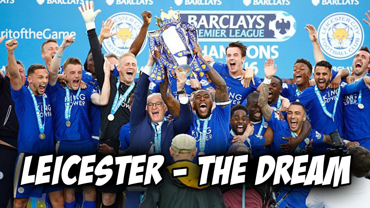 Leicester City - The Dream