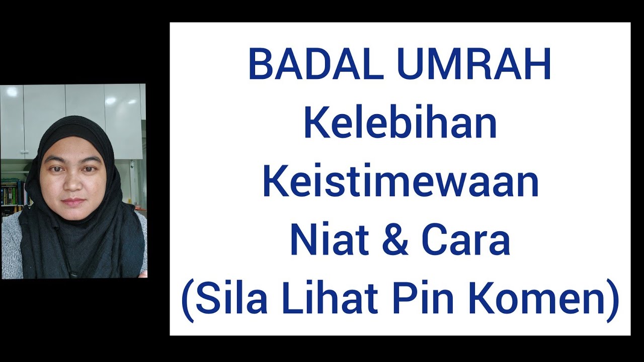 Badal Umrah : Kelebihan, Niat & Cara Serta Keistimewaannya