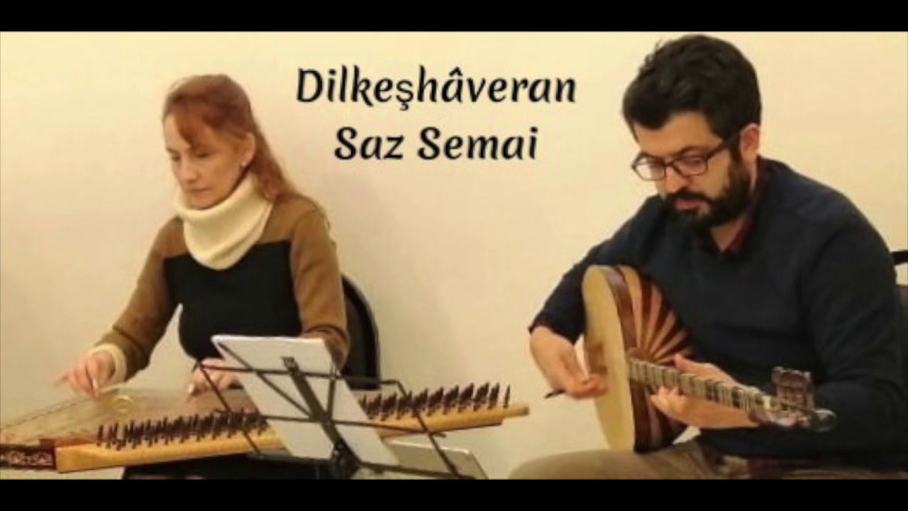 Dilkeşhaveran Saz Semai - Zeki Arif Ataergin