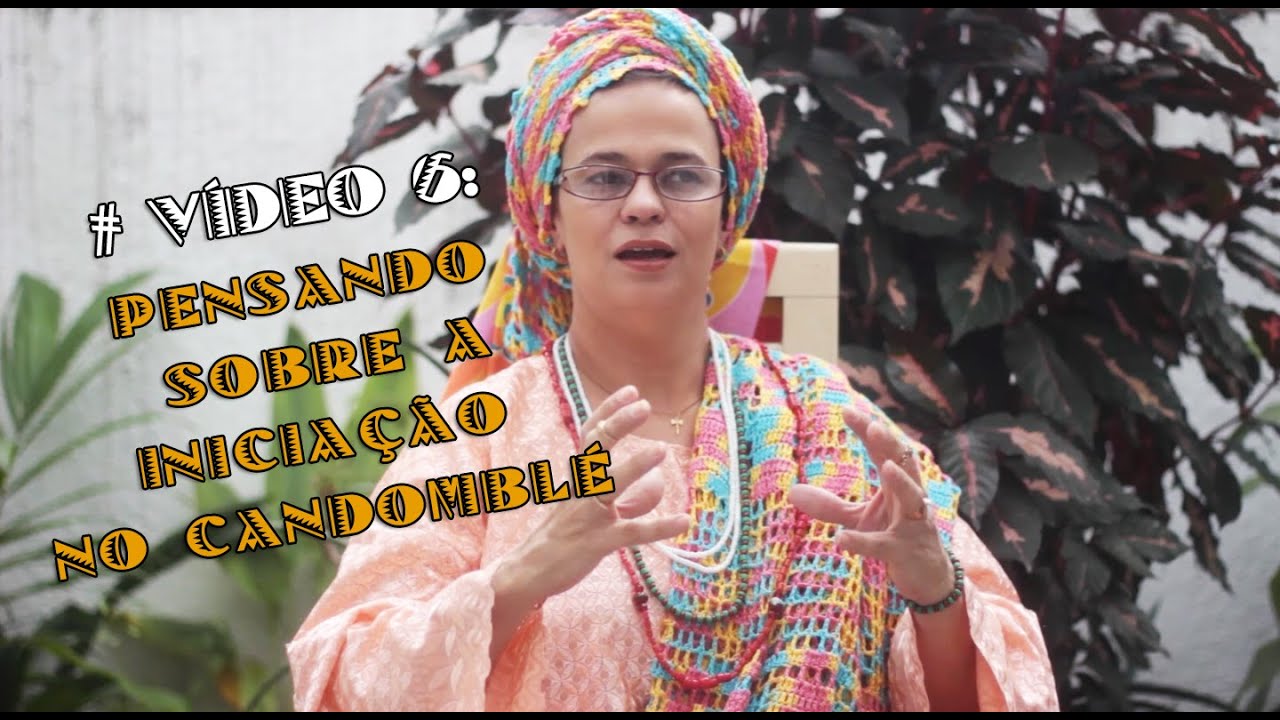 Canal Oyaláõre | A Iniciação no Candomblé