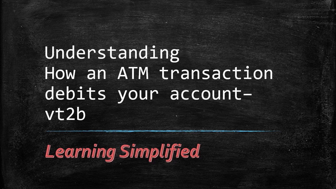 Understanding how ATM transaction debits our account