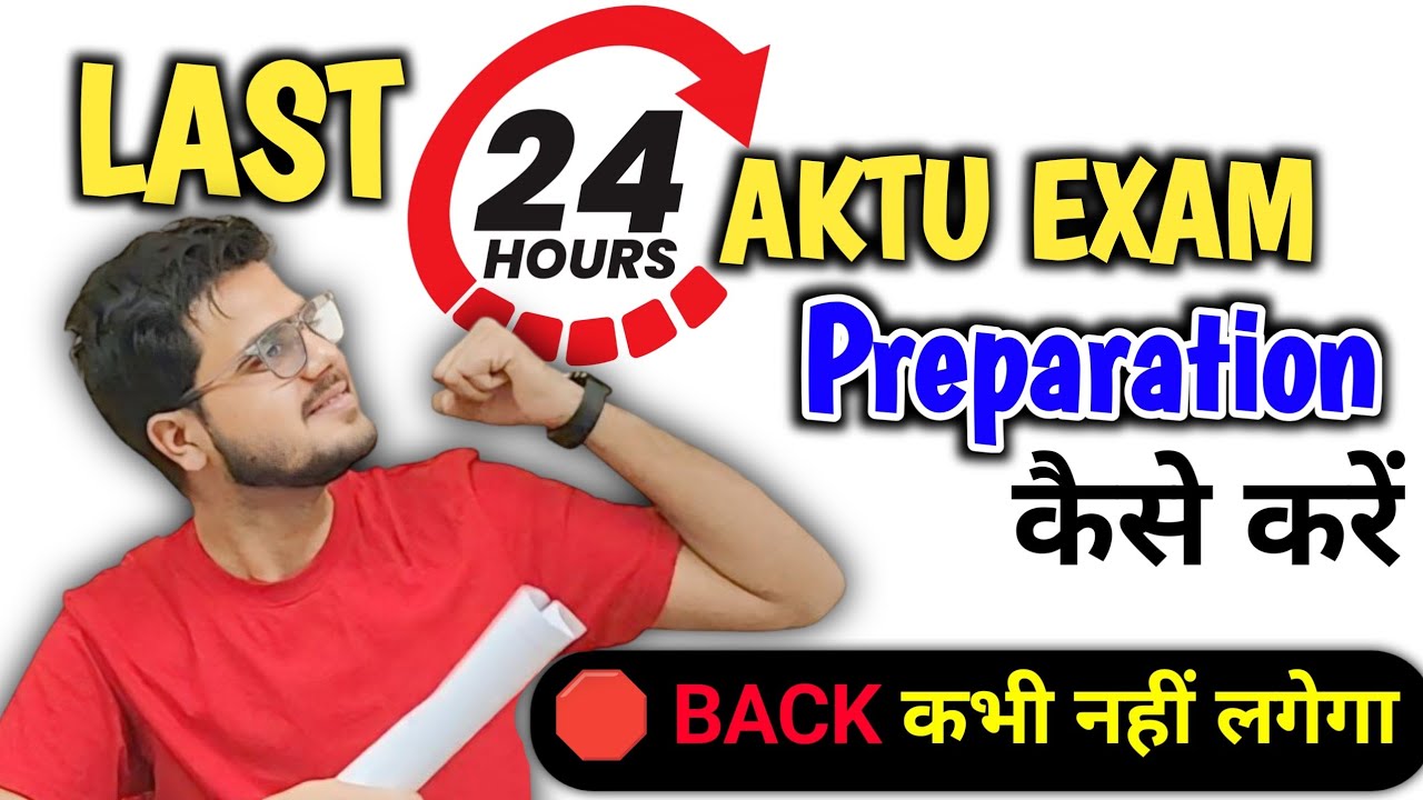 🛑How to prepare for AKTU exam in last 24 hours || Aktu Exam #aktu #aktuexam #university