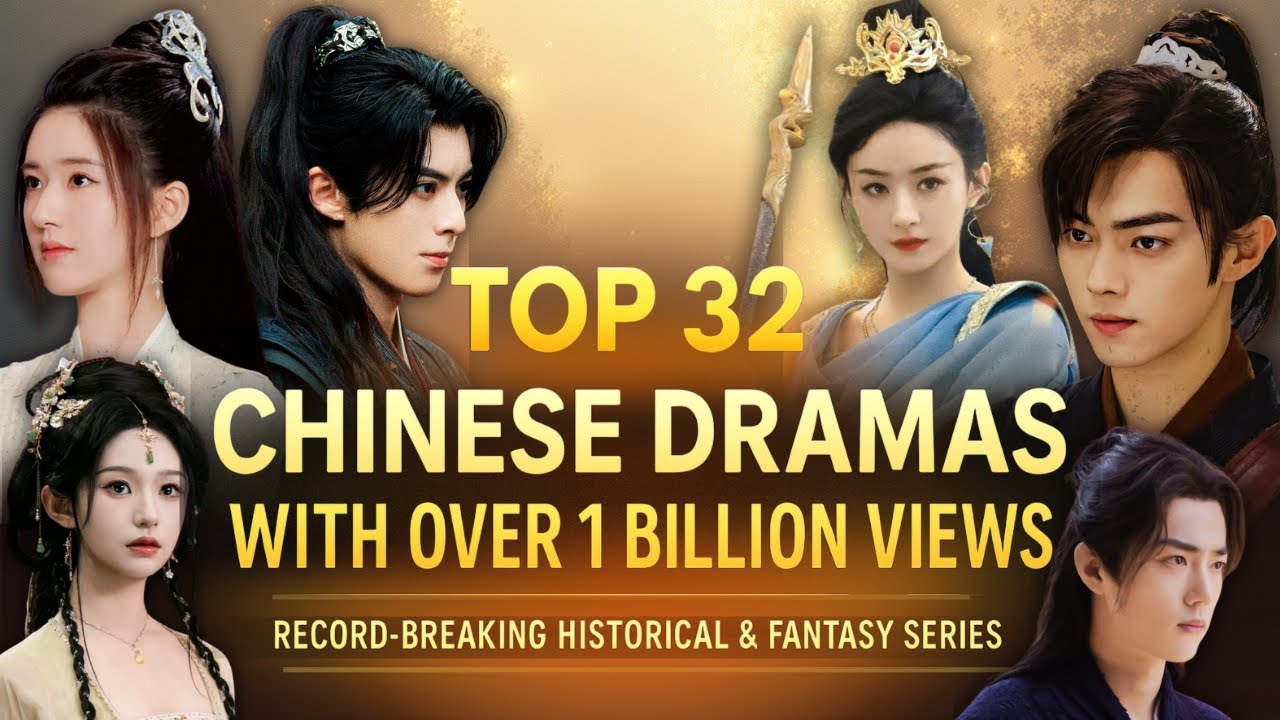 32 лучших китайских сериала с более чем 1 миллиардом просмотров | Рекордные хиты, которые вы долж...