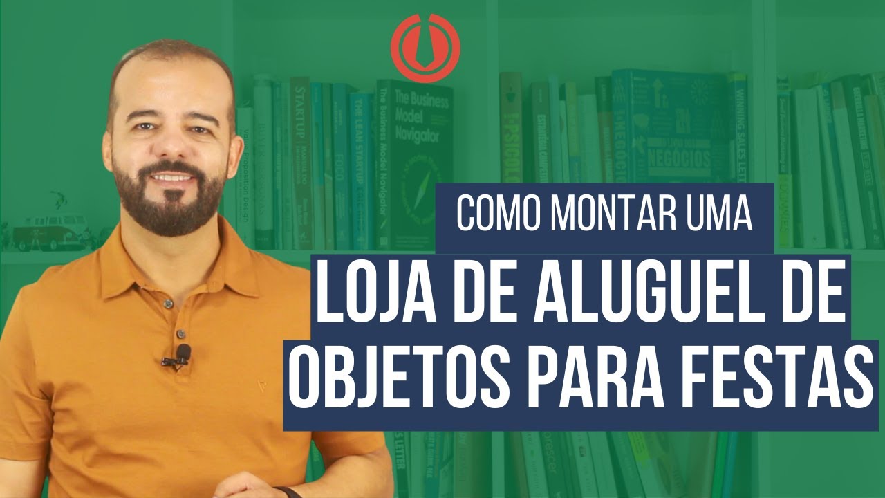 Como Montar Uma Loja Aluguel De Objetos Para Festas De Sucesso!!