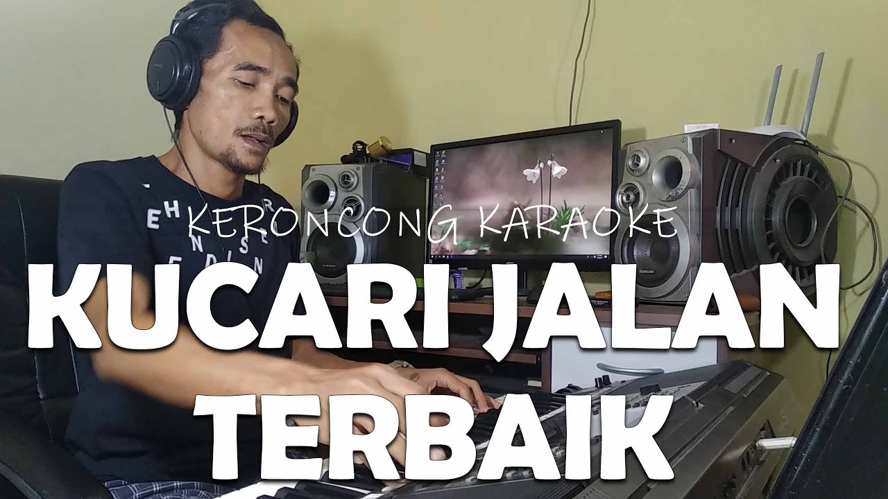KUCARI JALAN TERBAIK - KARAOKE POP KERONCONG INDONESIA