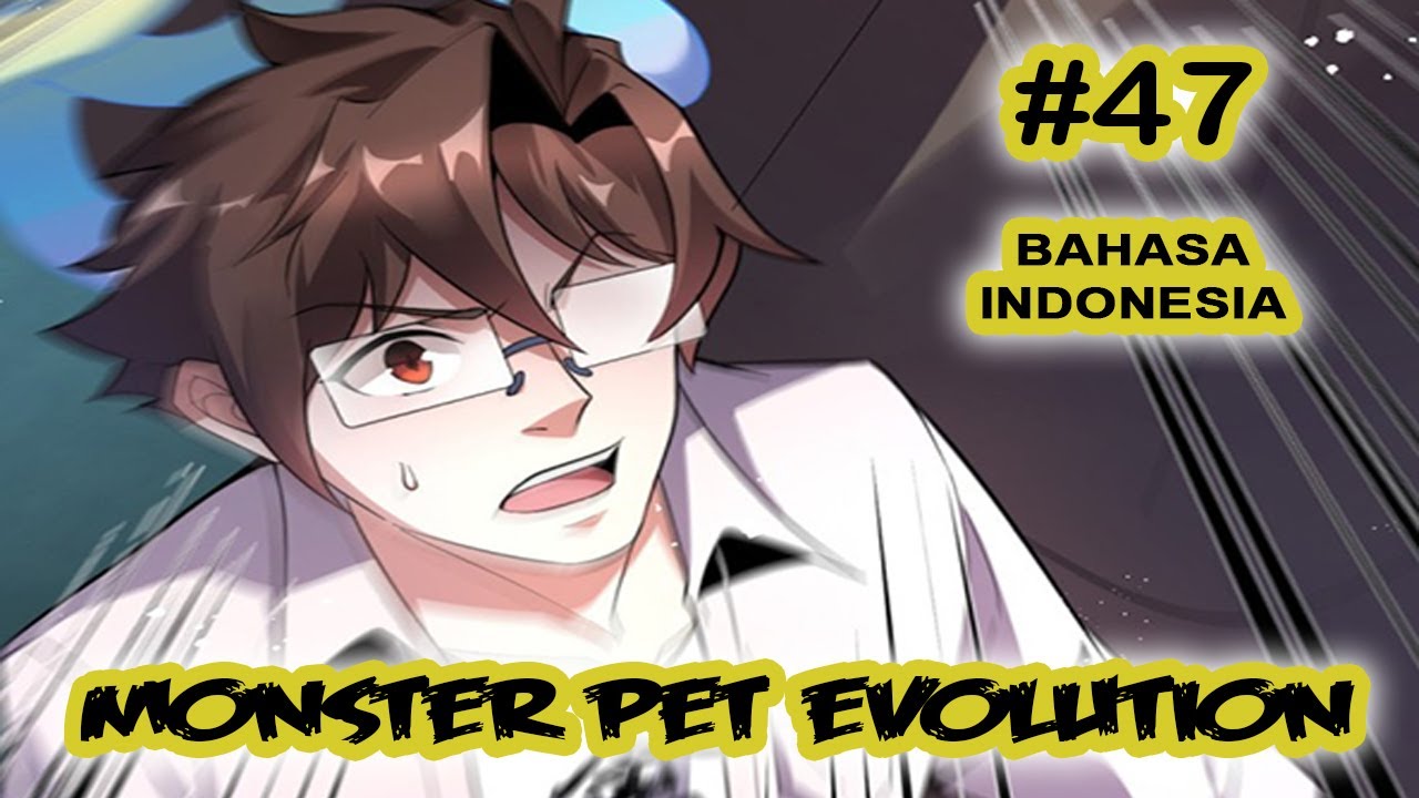 Monster Pet ch 47 [Indonesia]