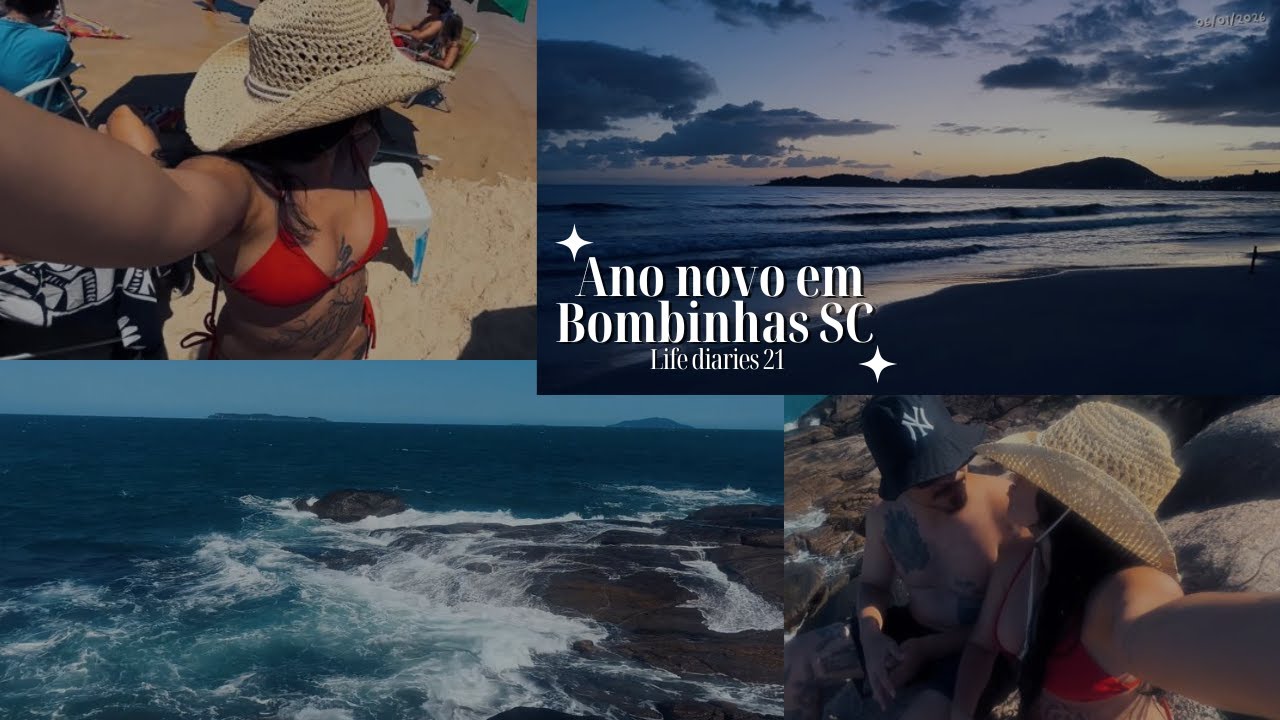 Life diaries 21 — Ano novo em Bombinhas SC 