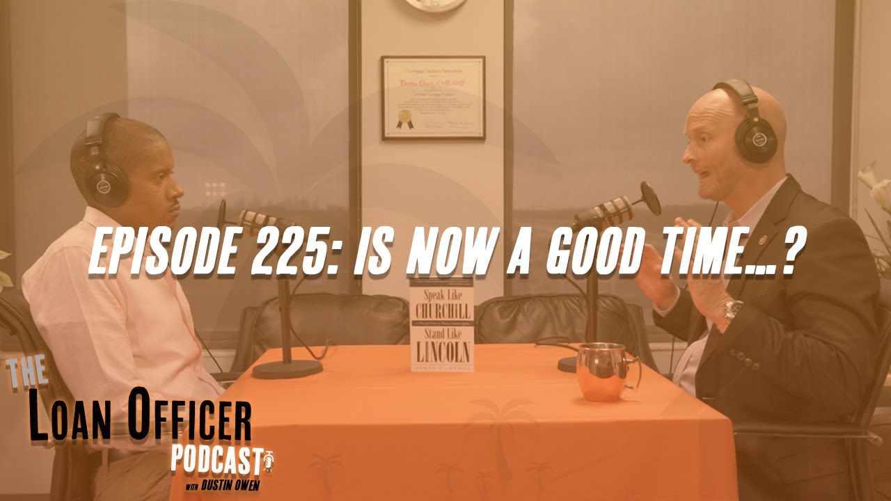 Episode 225: Is Now A Good Time...?